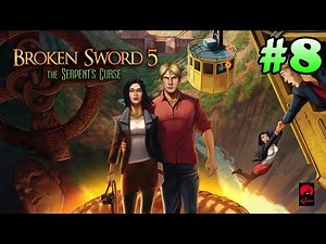 Broken Sword 5: The Serpent's Curse Walkthrough Guide - Part 8