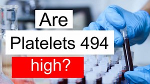 Is Platelet count 494 high, normal or dangerous? What does Platelet count level 494 mean?