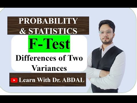 F-Test | Hypothesis Testing | Differences of Variances| Probability and Statistics | By Dr. ABDAL