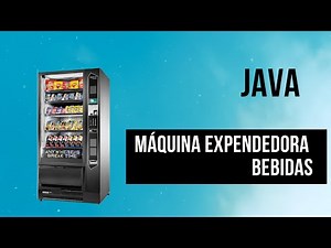 JAVA IX - MÁQUINA EXPENDEDORA BEBIDAS