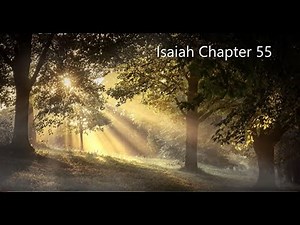 The Book of Isaiah Chapter 55 - New King James Version (NKJV) - Audio Bible