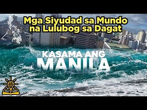 🔴 Mga Lugar na Lulubog sa Dagat | Sinking Cities Tagalog