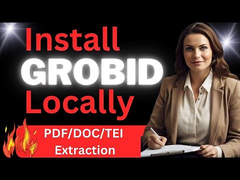 Install GROBID Locally - Extract Information from PDF, TEI Research Docs
