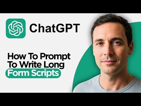 How to Prompt ChatGPT to Write Long Form Scripts (2026 Full Guide)