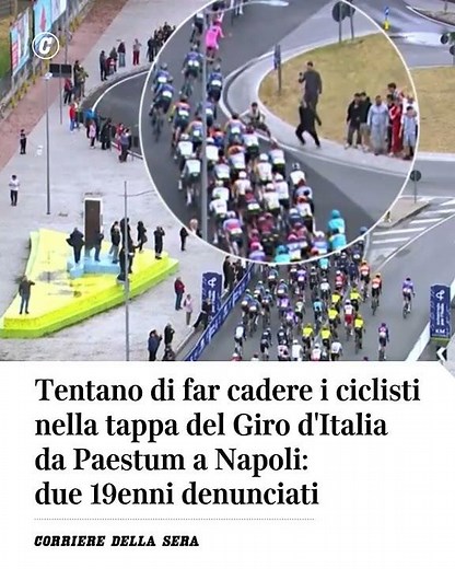Tentano di far cadere i ciclisti nella tappa del Giro da Paestum a Napoli: due 19enni denunciati