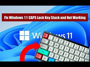 Fix Windows 11 CAPS Lock Key Stuck and Not Working