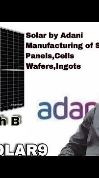 Solar By Adani | Manufacturing Of Solar Panels| Cells | Wafers | Ingots #adanisolar #ntype #topcon