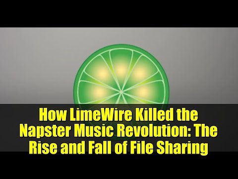 How LimeWire Killed the Napster Music Revolution: The Rise and Fall of File Sharing