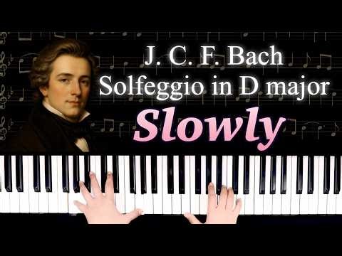 Johann Christoph Friedrich Bach: Solfeggio in D major – Slow Practice | Piano with Sheet Music