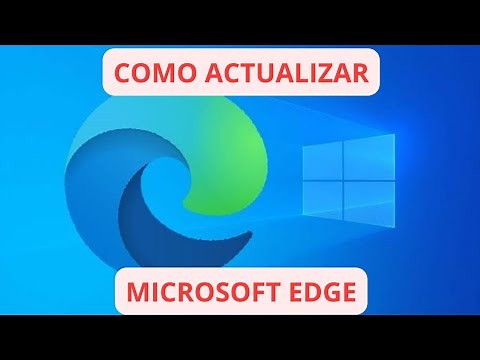 Como ACTUALIZAR Microsoft Edge CORRECTAMENTE