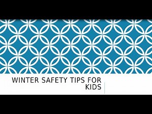 Winter Safety Tips for Kids