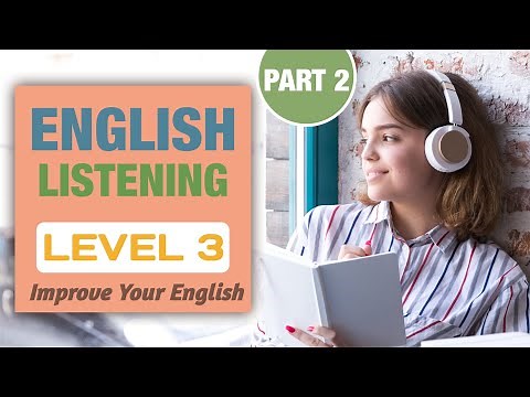 English Listening Practice Level 3 | Improve Your English