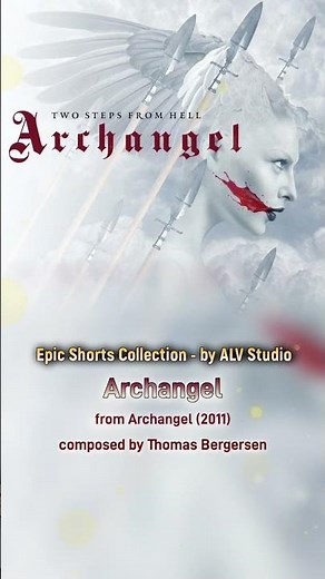 Two Steps From Hell - Archangel (Epic Shorts Collection), by #ALVStudio