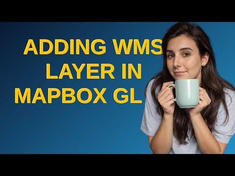 Gis: Adding WMS layer in Mapbox GL JS