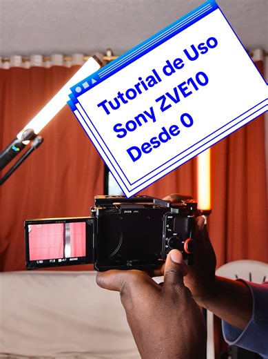 Tutorial Básico de la Sony ZVE10 Desde Cero