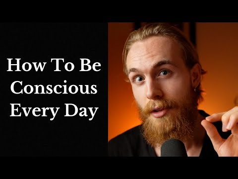 How To Raise Your Consciousness in Daily Life
