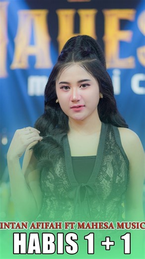INTAN AFIFAH - HABIS 1+1 sudah tayang Ytc MAHESA Official #mahesamusic #dangdutkoplo