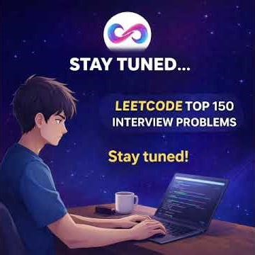 🚀 LeetCode Top 150 Interview Problems coming soon.Stay consistent. Stay focused. Stay tuned!