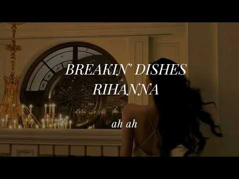 Rihanna - Breakin' Dishes (Lyrics)