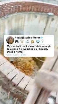 My son told me I wasn't rich enough to attend his wedding so I happily stayed home.