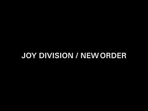 My Top 50 Joy Division/New Order Songs