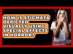 How Is Stigmata Depicted Visually Using Special Effects In Horror? - The Horror Reel