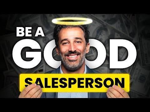 How to Be a Good Salesman or Saleswoman [Even Great]