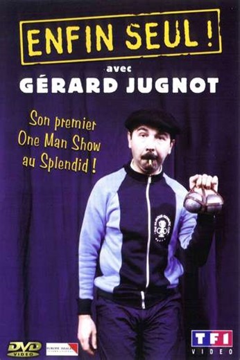 Gérard Jugnot - Enfin seul - Movie