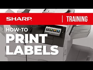 How to Print Labels on Sharp MFP Printers: Quick Guide
