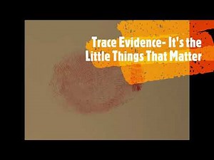 3 Minute Forensics - Trace Evidence