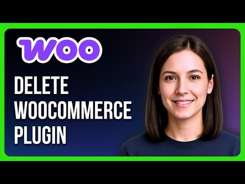 How to Delete WooCommerce Plugin