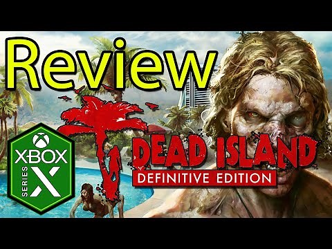 Dead Island Definitive Edition Xbox Series X Gameplay Review
