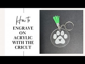 Cricut Engraved Acrylic Keychains
