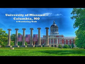 University of Missouri – Columbia, MO: Wandering Walks of Wonder Slow TV Walking Tour 4K