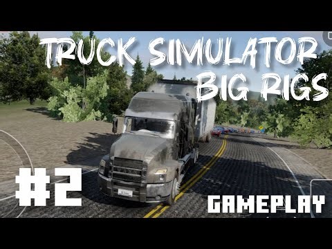Truck Simulator Big Rigs Gameplay #2 || OC Gaming