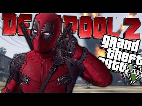 GTA 5 Mods - DEADPOOL 2 MOD w/ WEAPONS (GTA 5 Mods Gameplay)
