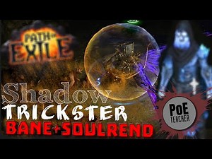 [ Path of Exile - PoE ] Soulrend and Bane Build - Trickster Shadow