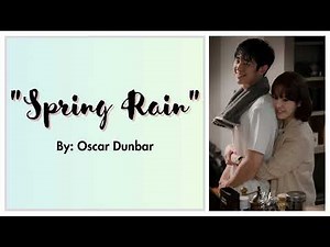 [OST LYRICS] Spring Rain by Oscar Dunbar (One Spring Night OST)