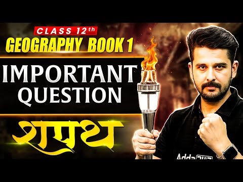 Class 12 Geography Book 1 All Important Questions in One Shot 2026 - SHAPATH Series