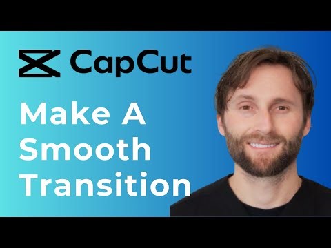 How to Make Smooth Transition in CapCut [Full Guide]