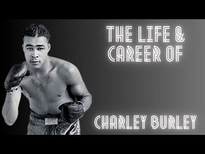 The Life & Career of Charley Burley │The Greatest Uncrowned Champion│BTR Boxing Podcast