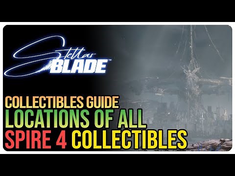 All Spire 4 Collectibles Stellar Blade