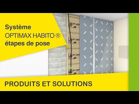 Les étapes de pose du système Optimax Habito® | Les Produits et Solutions Isover et Placo®