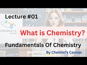 What is Chemistry? Understanding the Basics with Real-Life Examples.