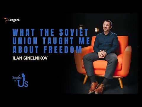 Ilan Sinelnikov: What the Soviet Union Taught Me about Freedom | Stories of Us