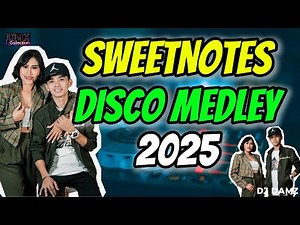 SWEETNOTES MUSIC NONSTOP | ALL HIT'S DISCO MEDLEY 2025 | DISCO MASA DJ DAMZ | REMIX COLLECTION