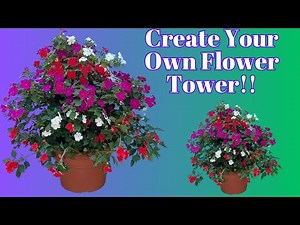 DIY Flower Tower Impatiens...Quick Easy Simple Steps to Creating Your Own Unique Flower Display!!!