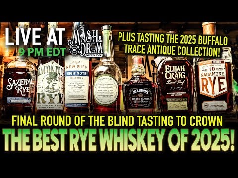 BEST RYE OF 2025 BLIND TASTING! FINAL ROUND! LIVE! PLUS Tasting the 2025 BTAC Collection