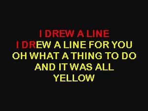 COLDPLAY - YELLOW (KARAOKE VERSION & LYRICS & INSTRUMENTAL)