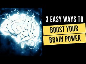 3 Easy Ways To Boost Your Brain Power
